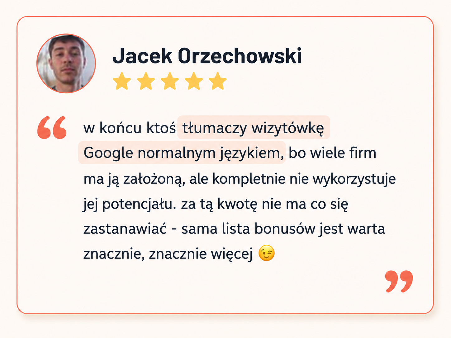 Opinia Jacka Orzechowskiego: w końcu ktoś tłumaczy wizytówkę Google normalnym językiem; sama lista bonusów jest warta znacznie więcej
